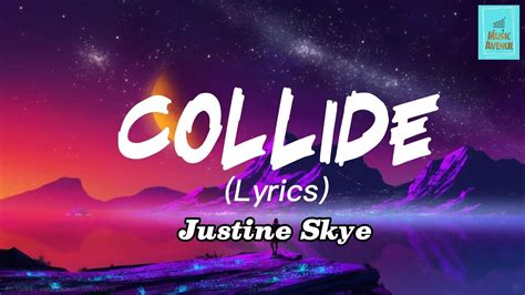 collide lyrics|Justine Skye .
